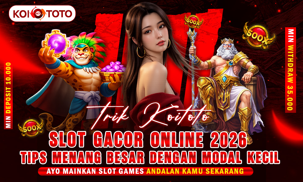 Trik Slot Gacor Online 2026 Tips Menang Besar dengan Modal Kecil