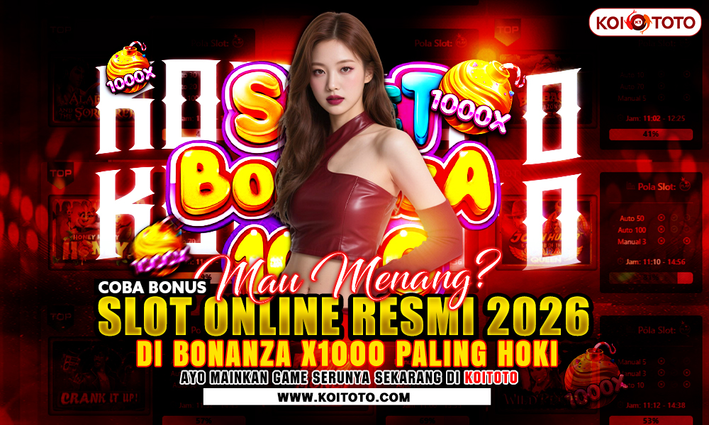 Mau Menang? Coba Bonus Slot Online Resmi 2026 di Bonanza x1000 Paling Hoki