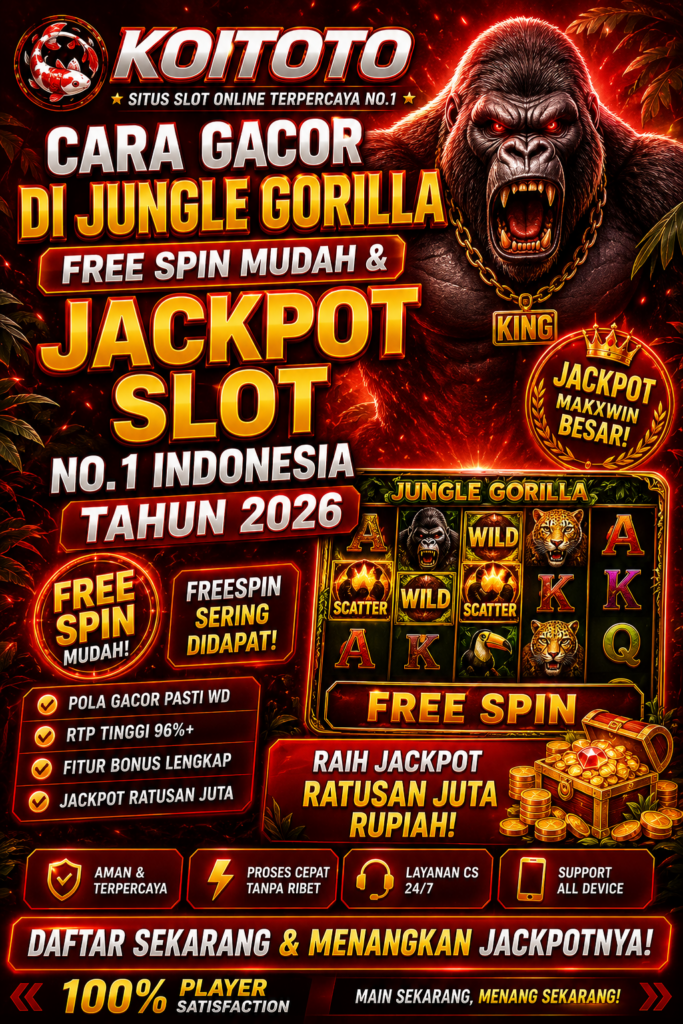 Cara Gacor di Jungle Gorilla – Free Spin Mudah & Jackpot Slot No.1 Indonesia Tahun 2026