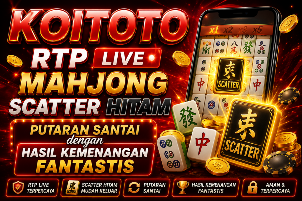 RTP Live Mahjong Scatter Hitam, Putaran Santai dengan Hasil Kemenangan Fantastis