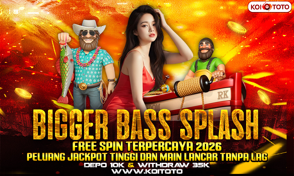Bigger Bass Splash Free Spin Terpercaya 2026 Peluang Jackpot Tinggi dan Main Lancar Tanpa Lag